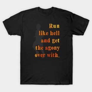 Run Like Hell T-Shirt